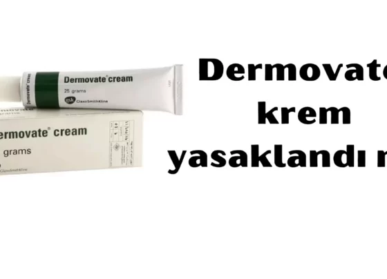 Dermovate krem yasaklandı