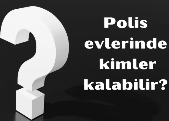 Polis evlerinde kimler kalabilir