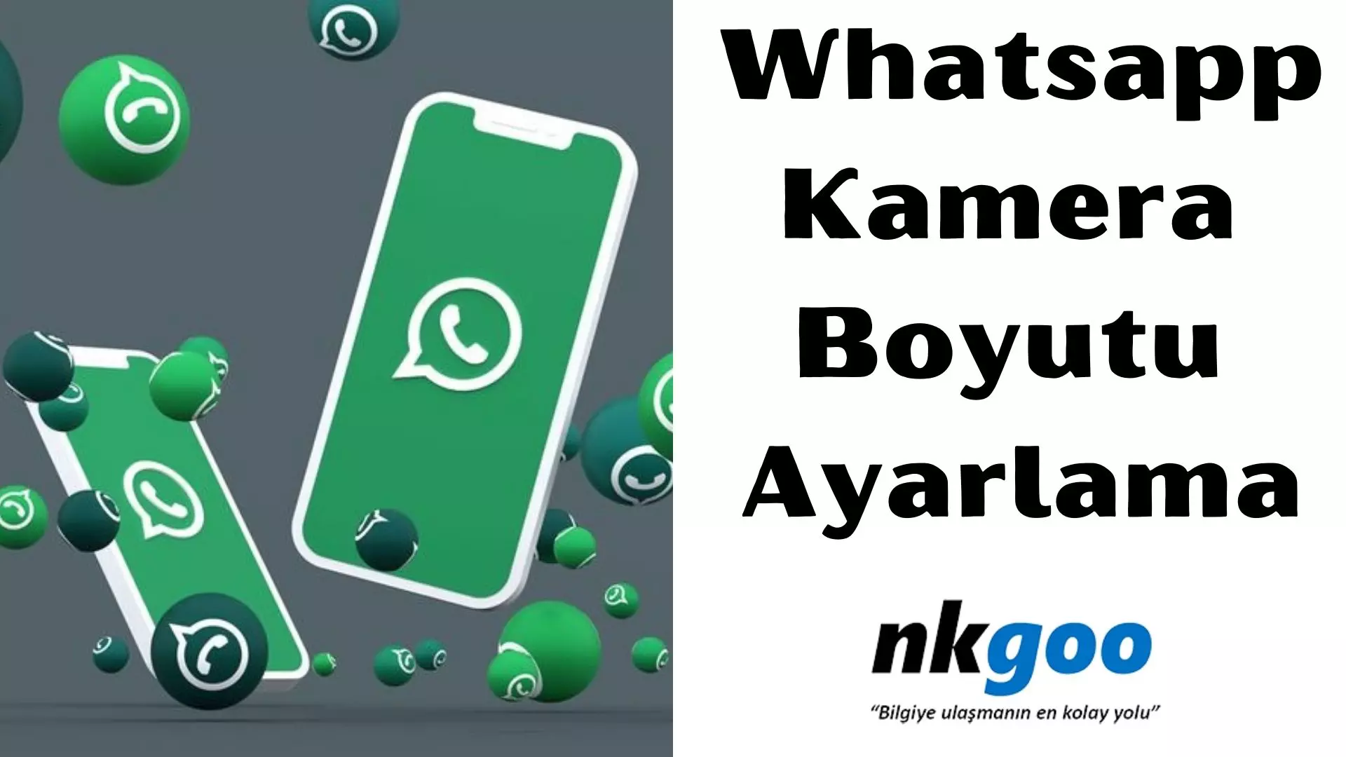 Whatsapp Kamera Boyutu Ayarlama nasıl olur?